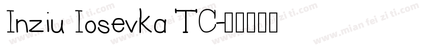 Inziu Iosevka TC字体转换